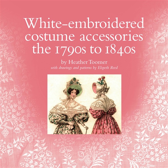White embroidered costume accessories the 1790s to 1840s-Heather Toomer